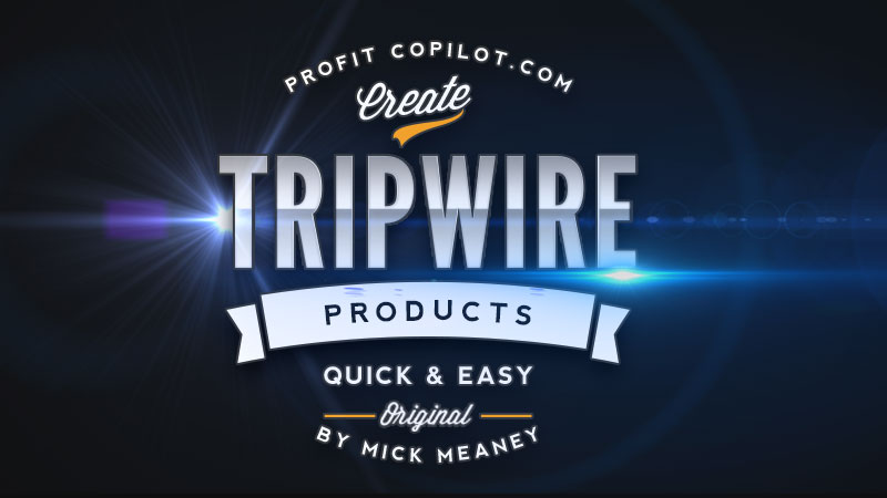 How To Make A Tripwire Product