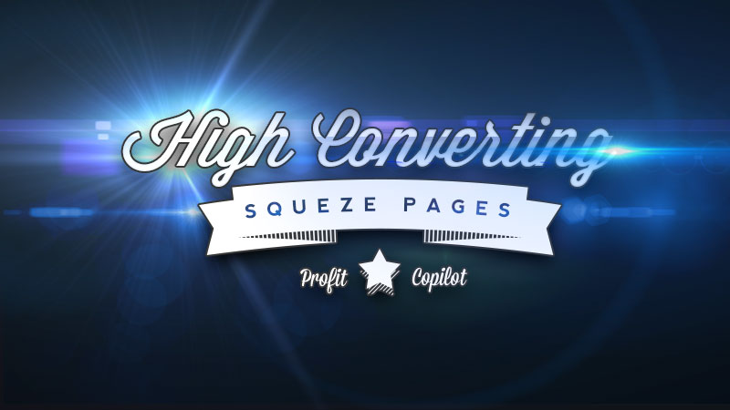 High Converting Squeeze Pages