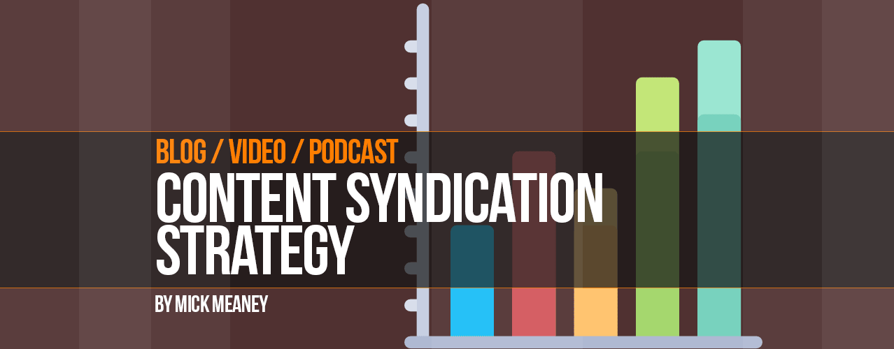The Content Syndication Strategy that Works